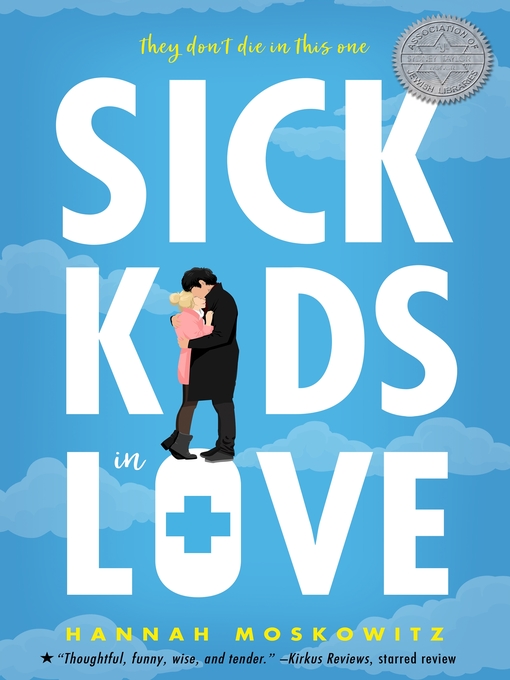 Title details for Sick Kids In Love by Hannah Moskowitz - Available